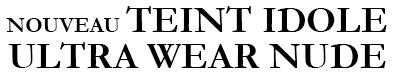 Teint Idole Ultra Wear Nude Teint Idole Ultra Wear Nude